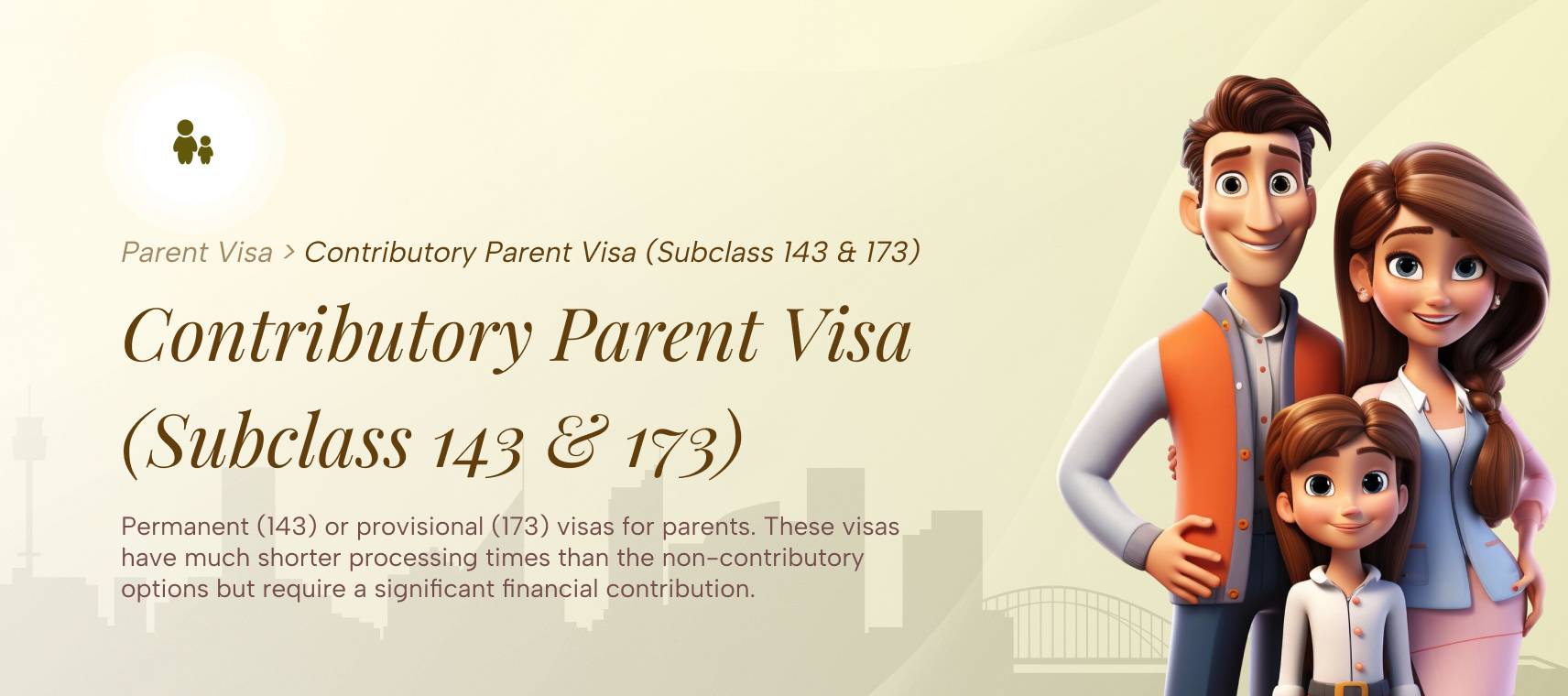 Contributory Parent Visa (Subclass 143 & 173)